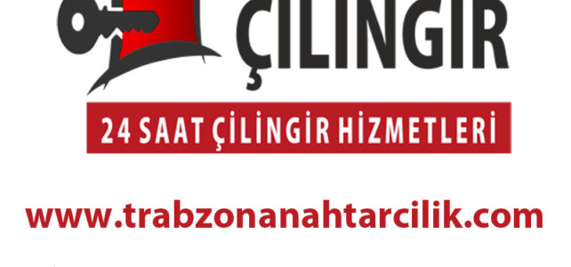 Trabzon Çilingir Telefon